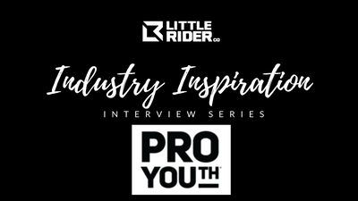 LITTLE RIDER CO – ‘Industry Inspiration’ Interview Series- ProYOUth Nutrition